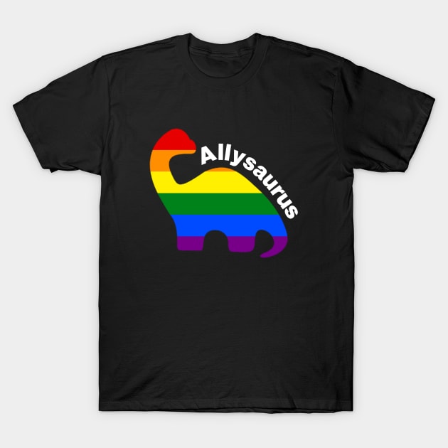 Allysaurus - LGBTQ ally dinosaur (Gay pride) T-Shirt by CottonGarb